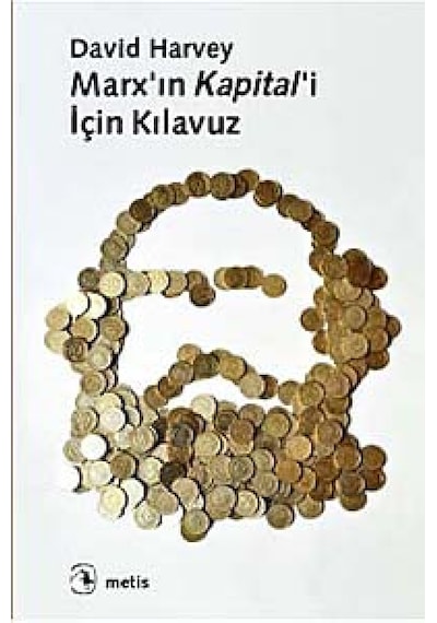Marx'ın Kapital'i İçin Klavuz - David Harvey - Metis Yayınları