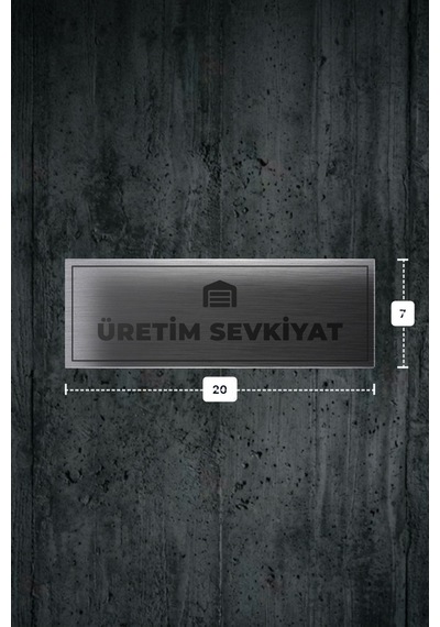 Üretım Sevkıyat Yazılı - Metal - Gümüş Renk - Kapı İsimliği - 20x7 Cm