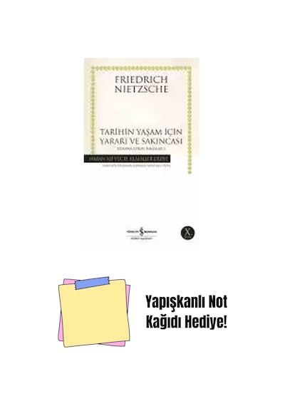 Tarihin Yaşam İçin Yararı Ve Sakıncası Zamana Aykırı Bakışlar-2 + Yapışkanlı Not Kağıdı