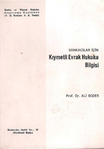 Bankacılar İçin Kıymetli Evrak Hukuku Bilgisi - Ali Bozer 2.el