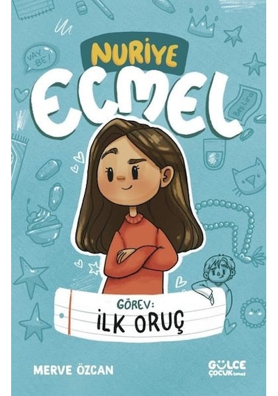 Görev: İlk Oruç - Nuriye Ecmel - Merve Özcan - Gülce Çocuk