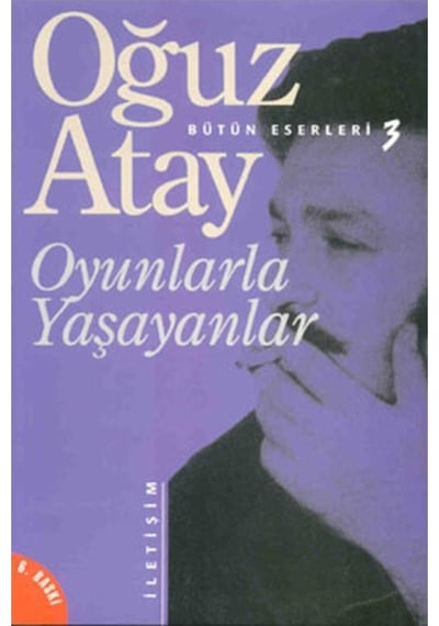 Oyunlarla Yaşayanlar Oğuz Atay (551207782)