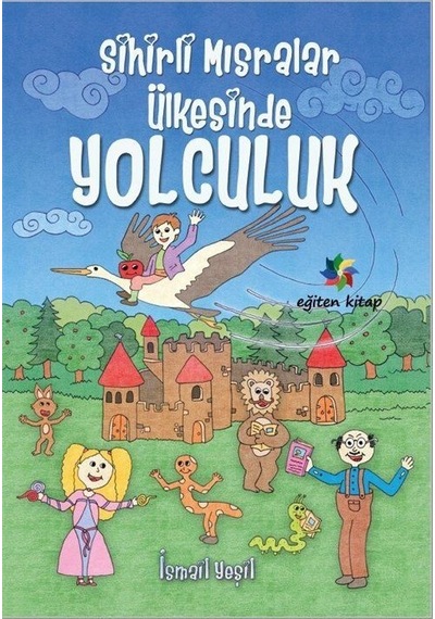 Sihirli Mısralar Ülkesinde Yolculuk / İsmail Yeşil