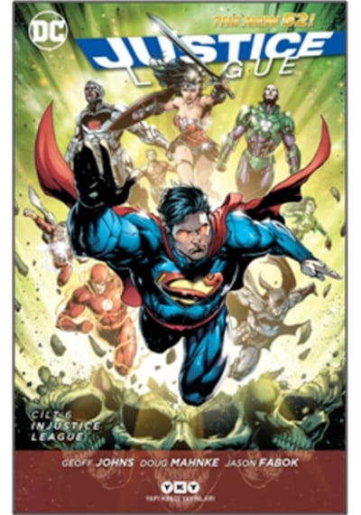 Justice League Cilt 6-Injustice Lea - Doug Mahnke -  Jason Fabok - Yapı Kredi Yayınları