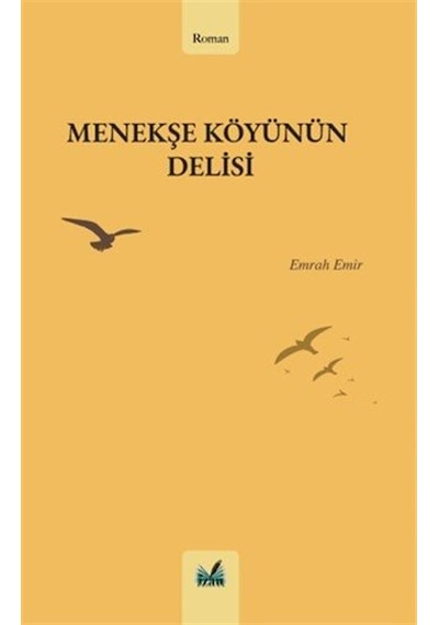 Menekşe Köyünün Delisi / Emrah Emir