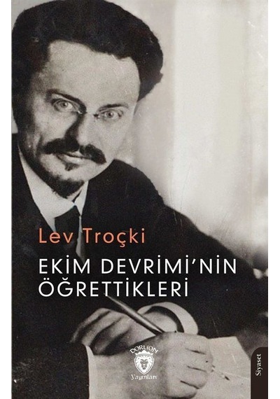 Ekim Devrimi'nin Öğrettikleri - Lev Troçki - Dorlion Yayınevi