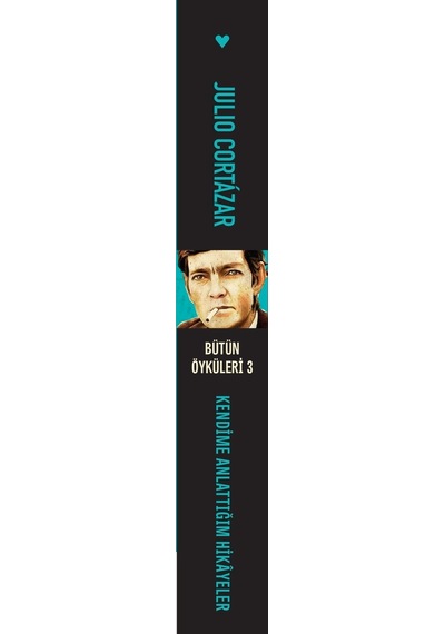Kendime Anlattığım Hikâyeler - Julio Cortázar -  Can Yayınları