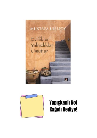 Evlilikler Yalnızlıklar Umutlar + Yapışkanlı Not Kağıdı