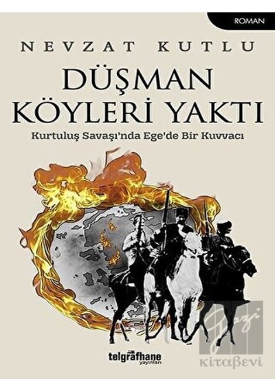 Düşman Köyleri Yaktı - Nevzat Kutlu - Telgrafhane Yayınları
