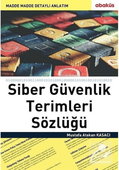 Siber Güvenlik Terimleri Sözlüğü  -  Mustafa Atakan Kasacı  -  Abaküs Kitap