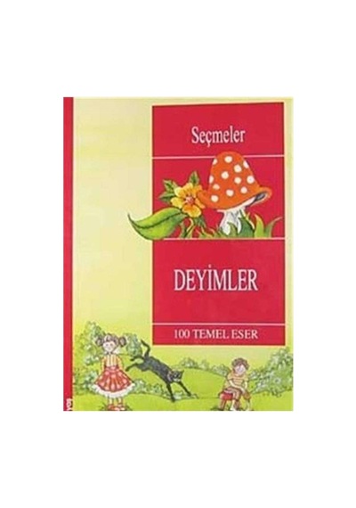 Seçmeler Deyimler - Yüz Temel Eser