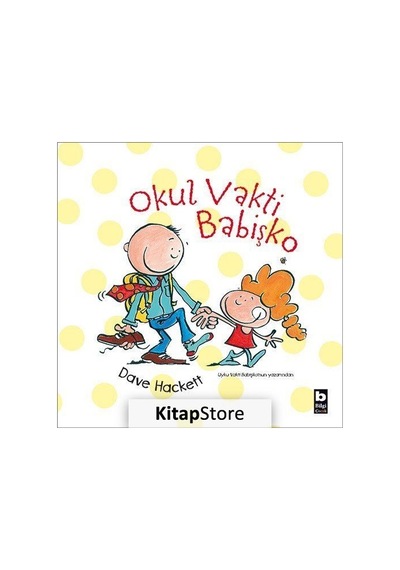 Okul Vakti Babişko / Dave Hackett N11.860