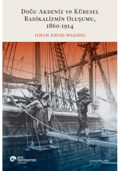 Doğu Akdeniz Ve Küresel Radikalizmin Oluşumu 1860-1914