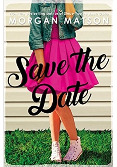 Save The Date - Morgan Matson