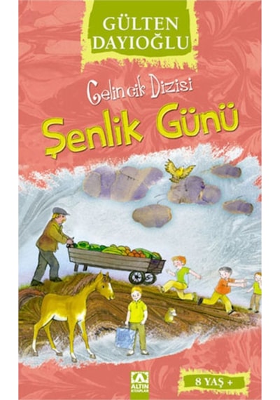 Gelincik Dizisi Şenlik Günü Gülten Dayıoğlu Altın Kitaplar Yay