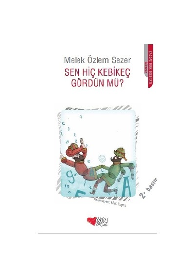 Sen Hiç Kebikeç Gördün  Mü?