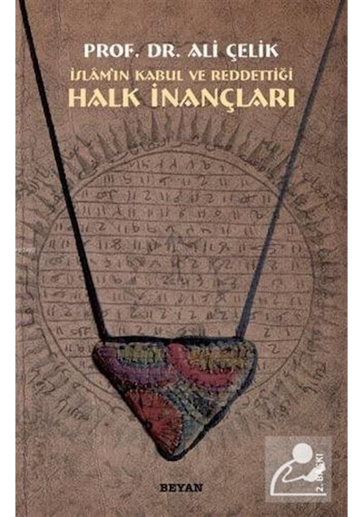 İslam'ın Kabul veya Reddettiği Halk İnançları - Beyan Yayınları