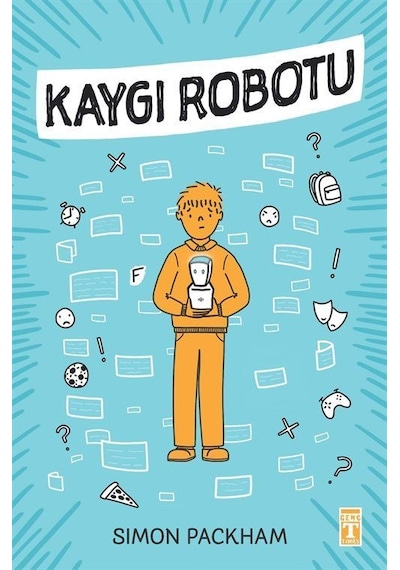 Kaygı Robotu / Simon Packham