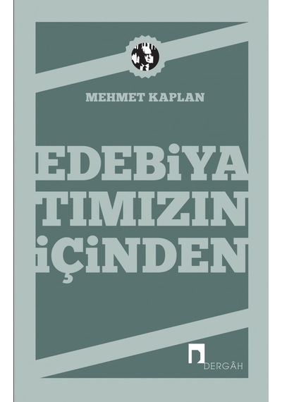 Edebiyatımızın İçinden - Mehmet Kaplan - Dergah Yayınları