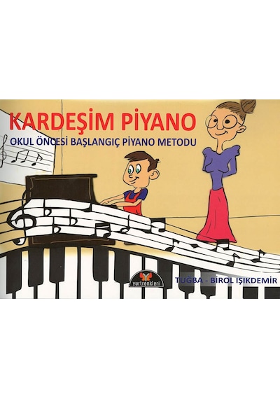 Kardeşim Piyano Okul Öncesi Piyano Metodu