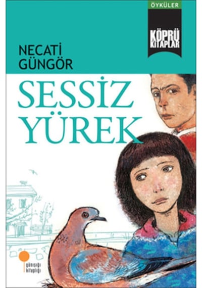 Köprü Kitaplar 4 - Sessiz Yürek - Necati Güngör - Günışığı Kitaplığı