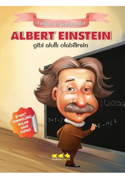 Albert Einstein Gibi Akıllı Olabilirsin - Tarihte İz Bırakanlar - Murat Yığcı - Caretta Çocuk