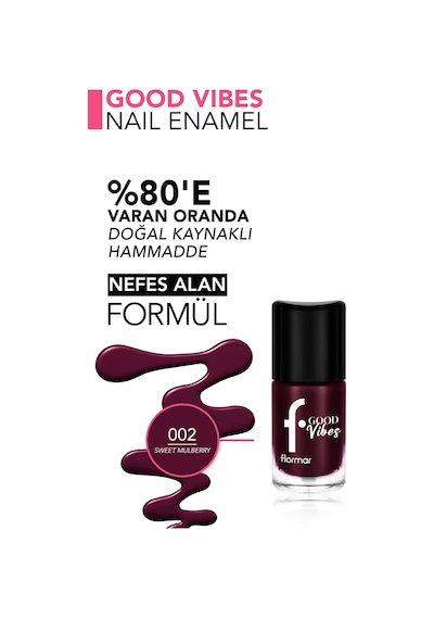 Flormar Good Vibes Yüksek Pigmentli & Parlak Bitişli Nefes Alabilen Oje 002 Sweet Mulberry