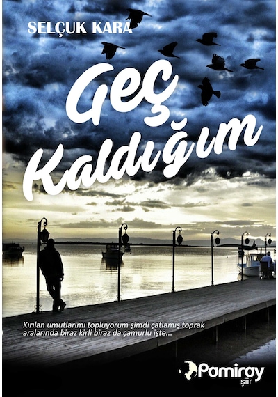 Geç Kaldığım