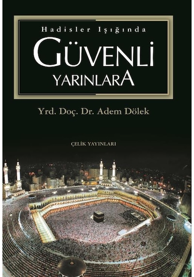 Hadisler Işığında Güvenli  Yarınlara