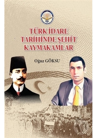 Türk Idare Tarihinde Şehit Kaymakamlar