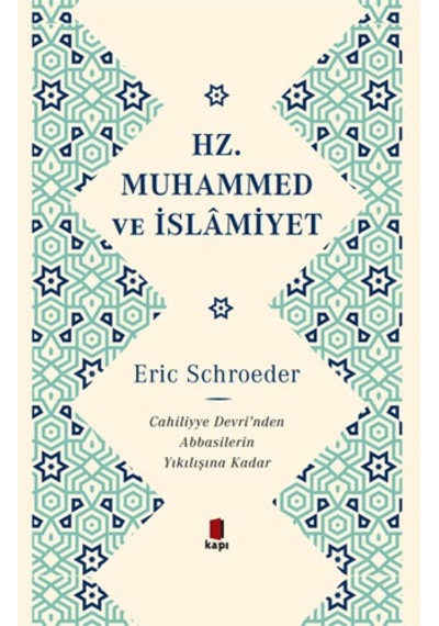 Hz.Muhammed ve İslamiyet - Eric Schroeder - Kapı Yayınları