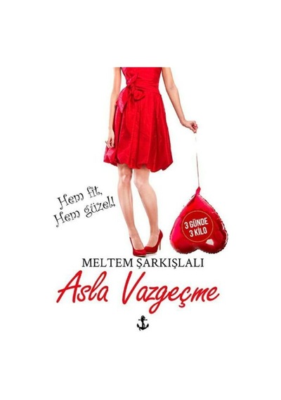 Asla Vazgeçme - Meltem Şarkışlalı - Titanic Yayınları