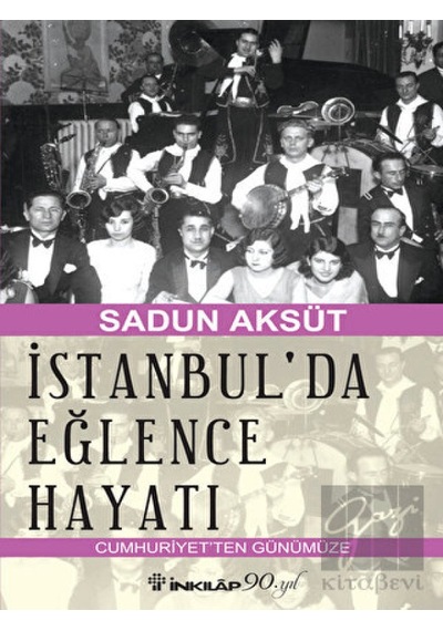 İstanbul'da Eğlence Hayatı -  İnkılap Kitabevi