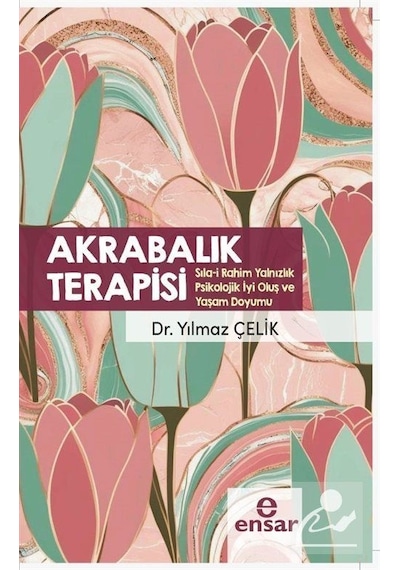 Akrabalık Terapisi & Sıla-i Rahim Yalnızlık Psikolojik İyi Olu...