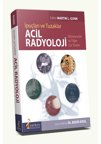 İpuçları Ve Tuzaklar Acil Radyoloji/Bekir Erol