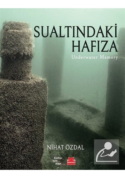 Sualtındaki Hafıza - Underwater Memory / Nihat Özdal
