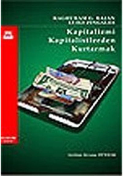 Kapitalizmi Kapitalistlerden Kurtarmak / Raghuram G. Rajan
