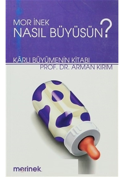 Mor İnek Nasıl Büyüsün? Arman Kırım