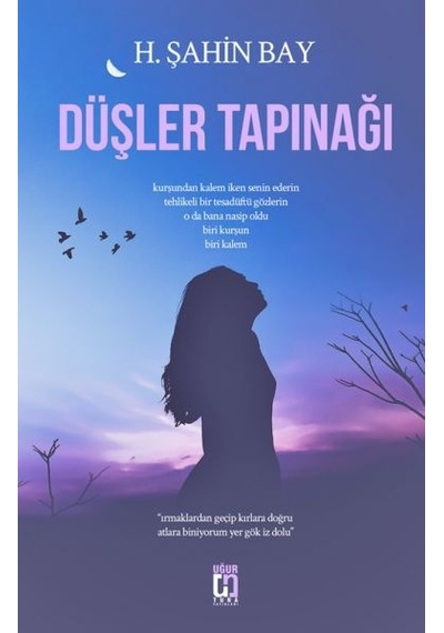 Düşler Tapınağı - H. Şahin Bay - Uğur Tuna Yayınları