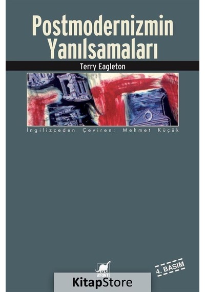 Postmodernizmin Yanılsamaları / Terry Eagleton