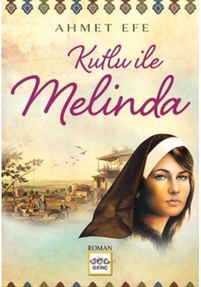 Kutlu ile Melinda - Ahmet Efe - Nar Genç