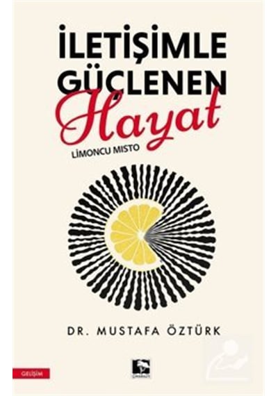 İletişimle Güçlenen Hayat & Limoncu Mısto / Dr. Mustafa Öztürk