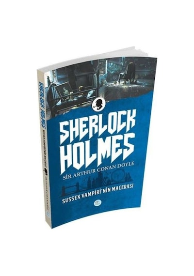 Sussex Vampiri'nin Macerası-Sherlock Holmes - Sir Arthur Conan Doyle - Mavi Çatı Yayınları