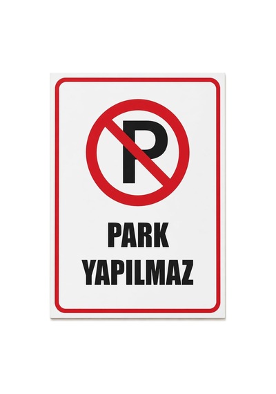Park Yapılmaz Uyarı Levhası Beyaz 20 X 30 Karbonnm2105