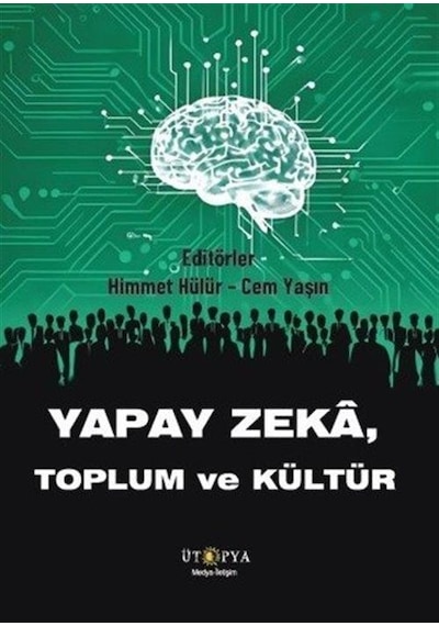 Yapay Zeka Toplum Ve Kültür / Himmet Hülür