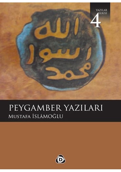 Peygamber Yazıları 4 - Mustafa Islamoğlu - Düşün Yayıncılık