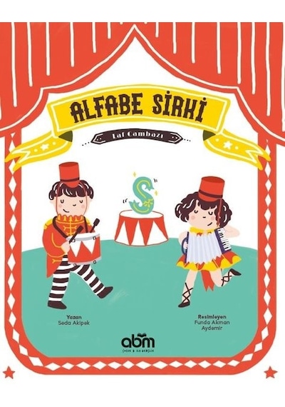 Alfabe Sirki-Laf Cambazı - Seda Akipek - Abm Yayınevi