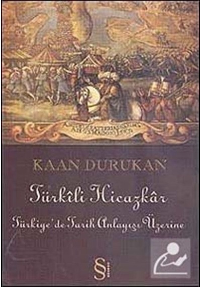 Türkili Hicazkar-Türkiye'de Tarih A - Kaan Durukan - Everest Yayınları