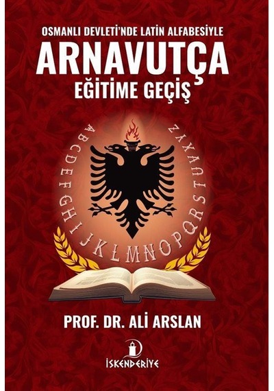 Osmanlı Devleti'nde Latin Alfabesiyle Arnavutça Eğitime Geçiş ...