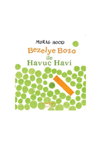 Bezelye ve Havuç Havi - Morag Hood - İş Bankası Kültür Yayınları